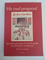Hit med pengarna! : sparandets genealogi och den finansiella &ouml;vertalningens vetandekonst