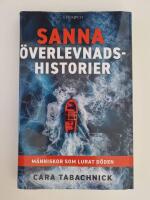 Sanna &ouml;verlevnadshistorier : m&auml;nniskor som lurat d&ouml;den