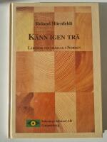K&auml;nn igen tr&auml; - l&auml;robok om tr&auml;slag i Norden