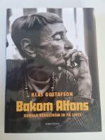Bakom Alfons : Gunilla Bergstr&ouml;m in p&aring; livet