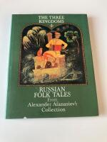 The Three Kingdoms &ndash; Russian Folk Tales from Alexander Afanasiev&rsquo;s Collection