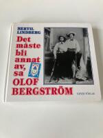 Det m&aring;ste bli annat av, sa Olof Bergstr&ouml;m