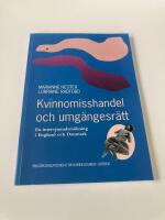 Kvinnomisshandel och umg&auml;ngesr&auml;tt - en intervjuunders&ouml;kning i England och Danmark