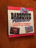 Barbecue america : A Pilgrimage In Search Of America&rsquo;s Best Barbecue
