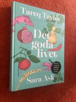 Det goda livet : maten som g&ouml;r skillnad f&ouml;r din h&auml;lsa