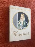 Husmoderns Presentbok Kroppsv&aring;rd
