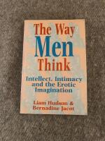 The way men think - intellect, intimacy and the erotic imagination