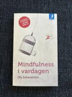 Mindfulness i vardagen : v&auml;gar till medveten n&auml;rvaro