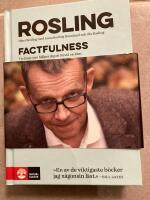 Factfulness : tio knep som hj&auml;lper dig f&ouml;rst&aring; v&auml;rlden