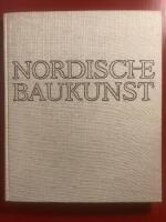 Nordische Baukunst - Beispiele und Gedanken zur Baukunst unserer Zeit in D&auml;nemark und Schweden
