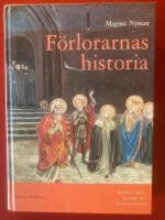 F&ouml;rlorarnas historia : katolskt liv i Sverige fr&aring;n Gustav Vasa till drottning Kristina