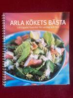 Arla k&ouml;kets b&auml;sta : l&auml;ttlagade favoriter f&ouml;r vardag och fest