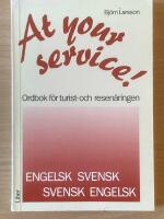 At your service! : ordbok f&ouml;r turist- och resen&auml;ringen : engelsk svensk, svensk engelsk