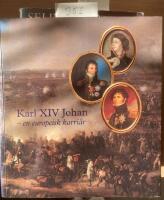 Karl XIV Johan : en europeisk karri&auml;r