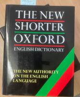 The new shorter Oxford English dictionary on historical principles