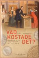Vad kostade det? : priser och l&ouml;ner fr&aring;n medeltid till v&aring;ra dagar.