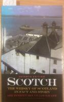 Scotch - the whisky of Scotland in fact and story
