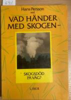 Vad h&auml;nder med skogen - : skogsd&ouml;d p&aring; v&auml;g?