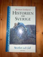Historien om Sverige. Storhet och fall