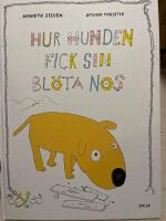 Hur hunden fick sin bl&ouml;ta nos