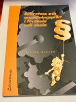 Sekretess och anm&auml;lningsplikt i f&ouml;rskola och skola