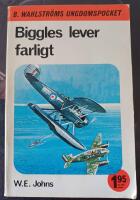 Biggles lever farligt