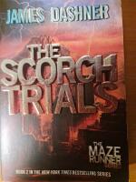 The Scorch Trials (Maze Runner, Book Two)