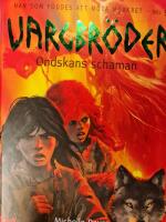 Vargbr&ouml;der. Ondskans schaman