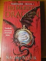 His majesty's dragon (Temeraire Del 1)