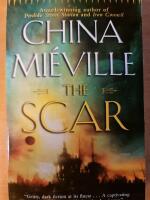 The Scar (Bas-Lag Book 2)