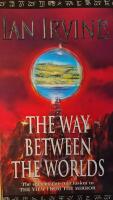 The Way Between the Worlds (The View from the Mirror Book 4)