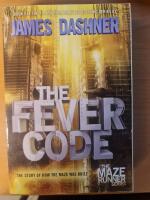 The Fever Code (Maze Runner, Book Five; Prequel)