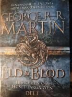 Eld & blod : historien om huset Targaryen. Del I