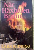 N&auml;r h&auml;xb&aring;len brann : en dokument&auml;r ber&auml;ttelse