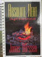 Absolute heat : din grill- & barbecuebok