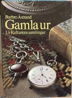 Gamla ur : ur Kulturens samlingar