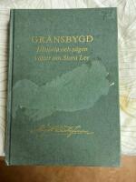 Gr&auml;nsbygd - Historia och s&auml;gen v&auml;ster om Stora Lee