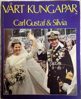 V&aring;rt kungapar : &aring;ret som g&aring;tt med den kungliga familjen