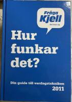 Hur funkar det? : din guide till vardagstekniken 2011