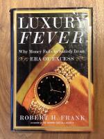 Luxury fever - why money fails to satisfy in an era of excess