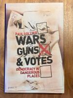 Wars, guns and votes - democracy in dangerous places