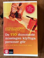 De tio dummaste misstagen klyftiga personer g&ouml;r och hur man undviker dem