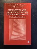 Incentives and redistribution in the welfare state - the Swedish tax reform