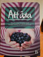 Att &auml;ta : steg f&ouml;r steg i 8 veckor med mindful eating och sj&auml;lvmedk&auml;nsla
