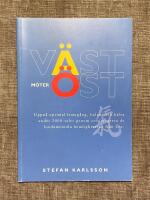 V&auml;st m&ouml;ter &ouml;st : uppn&aring; optimal framg&aring;ng, balans och h&auml;lsa under 2000-talet genom att integrera de fundamentala hemligheterna fr&aring;n &Ouml;st