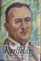 Karlfeldt - Dikt och liv