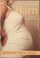 Att v&auml;nta och f&ouml;da barn (3:e uppl)