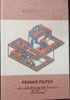Fermis Filter : en anledning att finnas