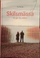 Skilsm&auml;ssa : s&aring; g&aring;r du vidare