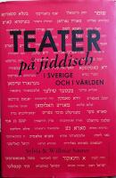 Teater p&aring; jiddisch : i Sverige och i v&auml;rlden